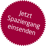 Jetzt Spaziergang einsenden!